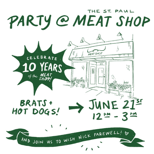 10th Anniversary Party at the St. Paul Meat Shop | June 21st | 12-3pm