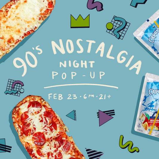 90s Nostalgia Night | February 23rd | 6-9pm