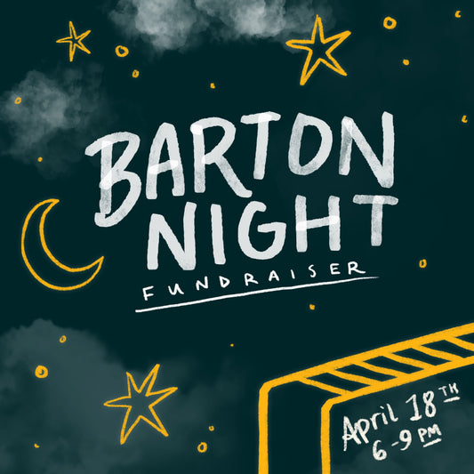 Barton Night Fundraiser | April 18th | 6:00-9:00pm