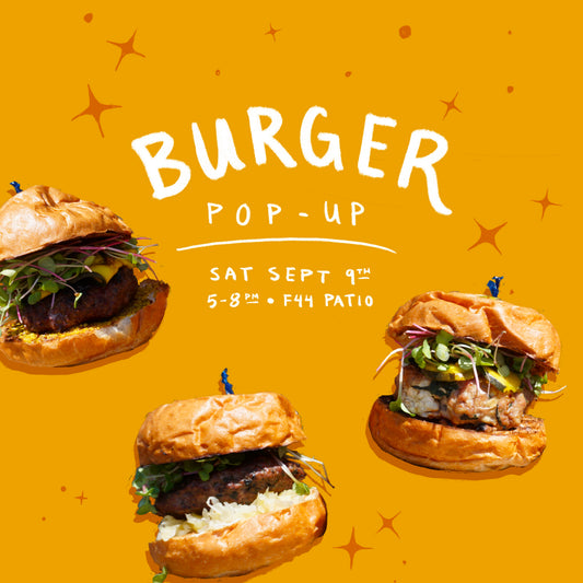 Burger Pop-Up | September 9th | 5-8pm
