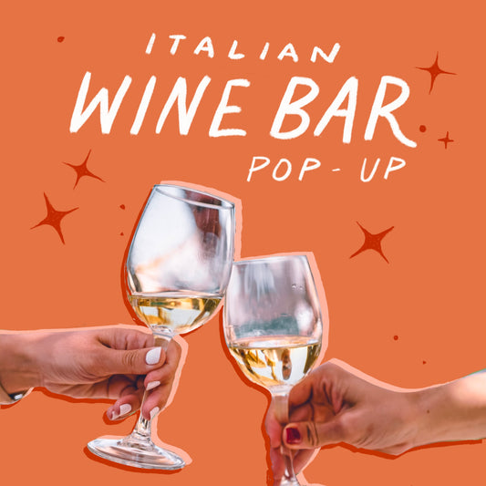 Italian Wine Bar Pop-Up | August 15th | 5-8pm