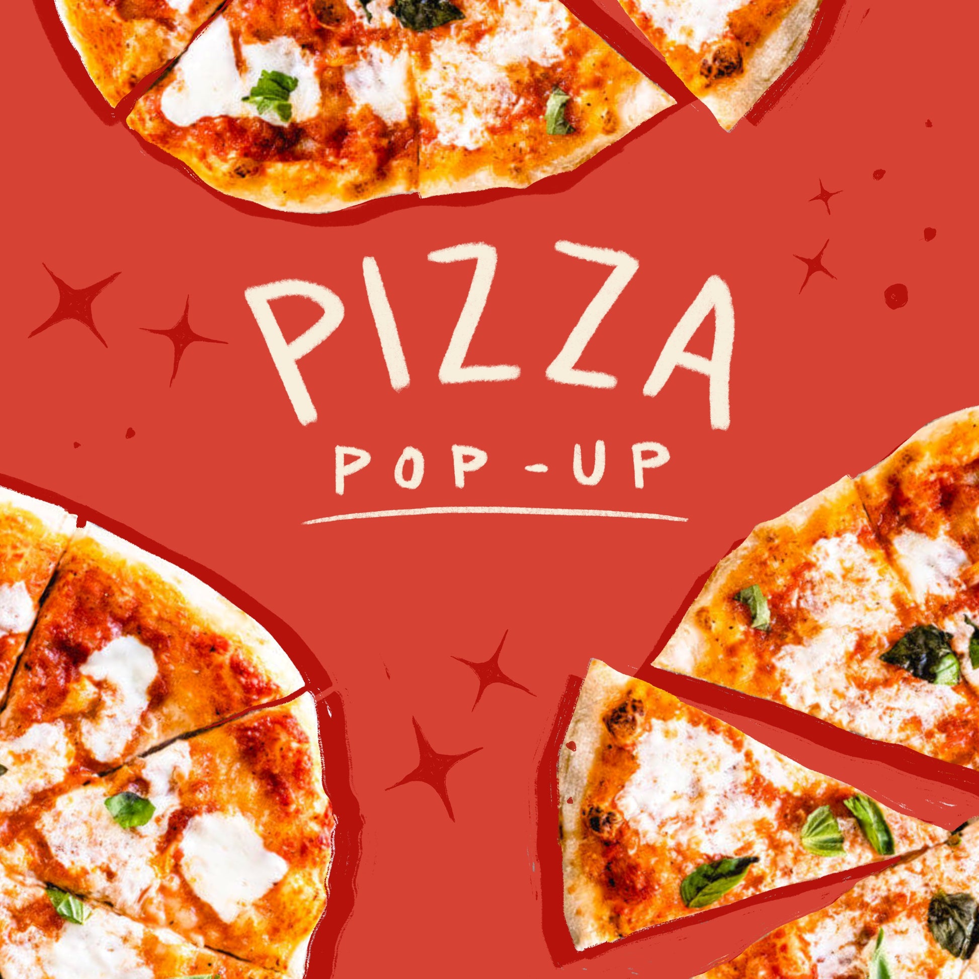 red graphic with pictures of three pizzas and the text: "pizza pop-up July 21st"