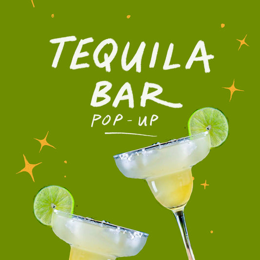 Tequila Bar Pop-Up | April 3rd | 5-8pm